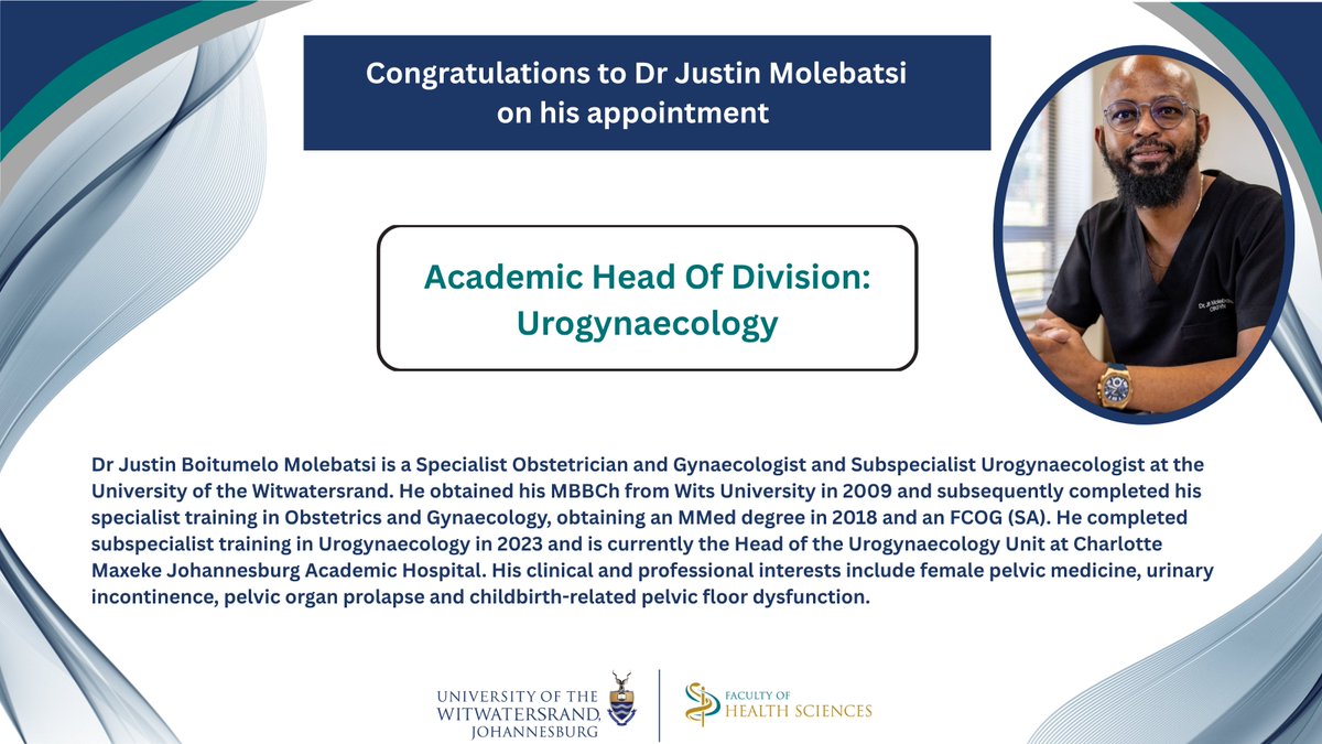 WitsHealthFac's tweet photo. Congratulations to Dr. Justin Molebatsi on his appointment as Academic Head of Division: Urogynaecology. 
A Specialist Obstetrician and Gynaecologist and Subspecialist Urogynaecologist, he leads the Urogynaecology Unit at Charlotte Maxeke Johannesburg Academic Hospital. His clinical interests include female pelvic medicine, urinary incontinence, pelvic organ prolapse, and childbirth‑related pelvic floor dysfunction. His appointment reflects dedication to advancing women’s health and academic excellence. 

#WitsForGood #HealthForGood #ScienceForImpact #HealthSciences