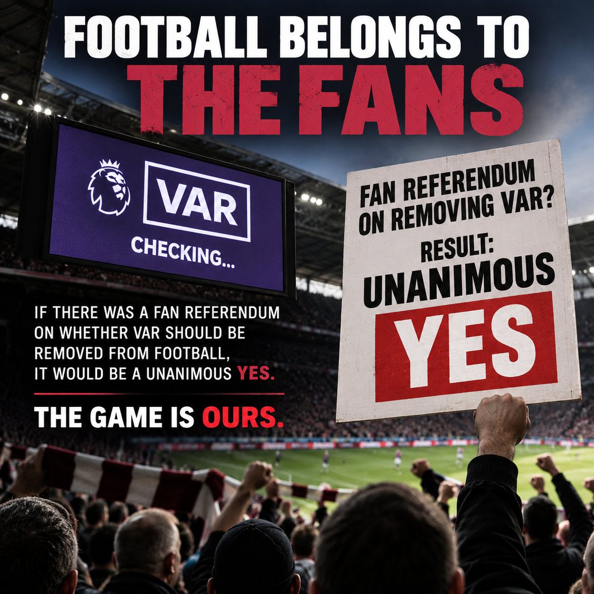 WHUEastEndPride's tweet photo. Football belongs to the fans.
If there was a genuine fan referendum on whether VAR should be removed from football, I honestly believe the result would be unanimous: YES.
The game is ours. Maybe it’s time the fans had a say. ⚽️
@premierleague @SkySportsPL @FA @footballontnt https://t.co/TG75XoYamC