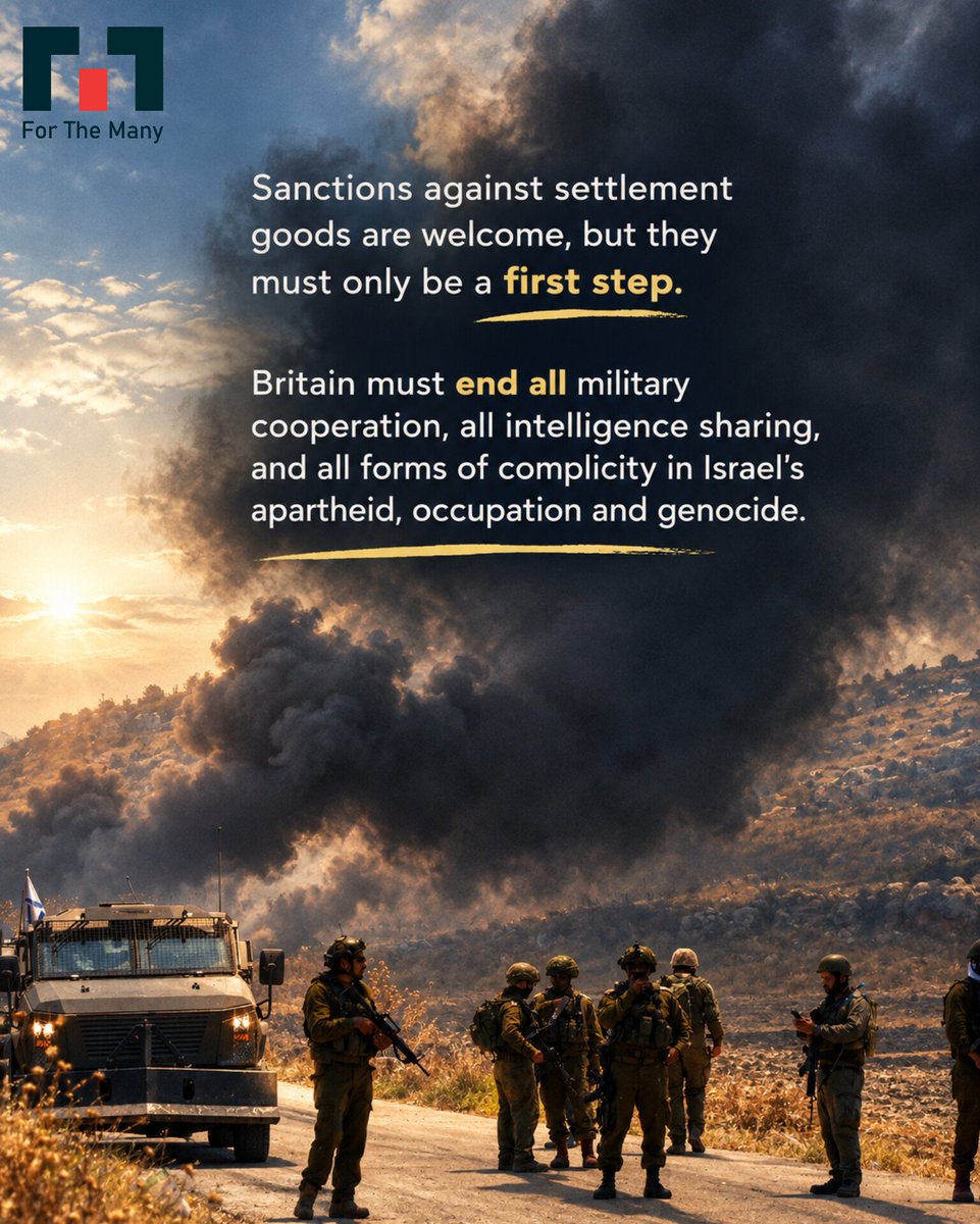 __ForTheMany__'s tweet photo. Sanctions against settlement goods are welcome, but they must only be a first step.

Britain must end all military cooperation, all intelligence sharing, and all forms of complicity in Israel’s apartheid, occupation and genocide.
@jeremycorbyn @georgegalloway https://t.co/1yuGvkgrJS