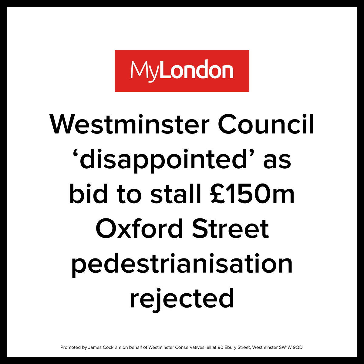 paulswaddle's tweet photo. Tim Barnes is right to be disappointed. The Government has rejected our bid for a proper environmental review of the Mayor's ยฃ150m Oxford Street makeover.
Full story: https://t.co/tx2m3cDeu3 #WestminsterMatters #Westminster #DrivingGrowth https://t.co/FTWq6Z6Wik