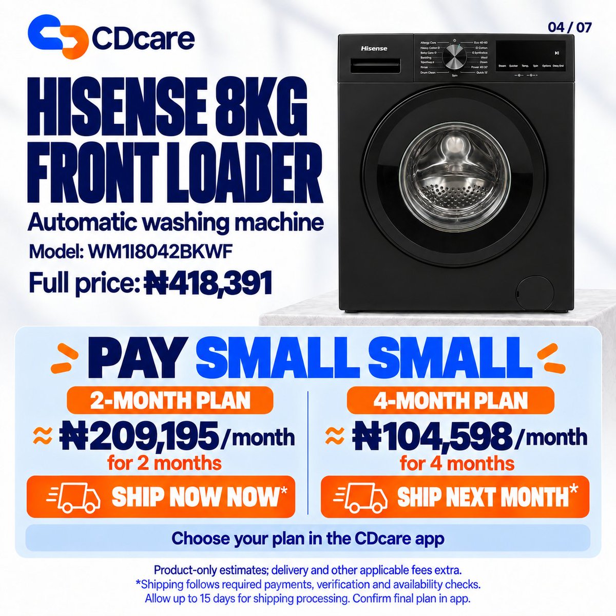 CDcareNG's tweet photo. Upgrade laundry day.
PAY SMALL SMALL on LG and Hisense front loaders or washer-dryers.

Compare 2-month and 4-month plans.

Shipping follows payments, verification and availability; allow up to 15 days for processing.

Delivery fee applies.