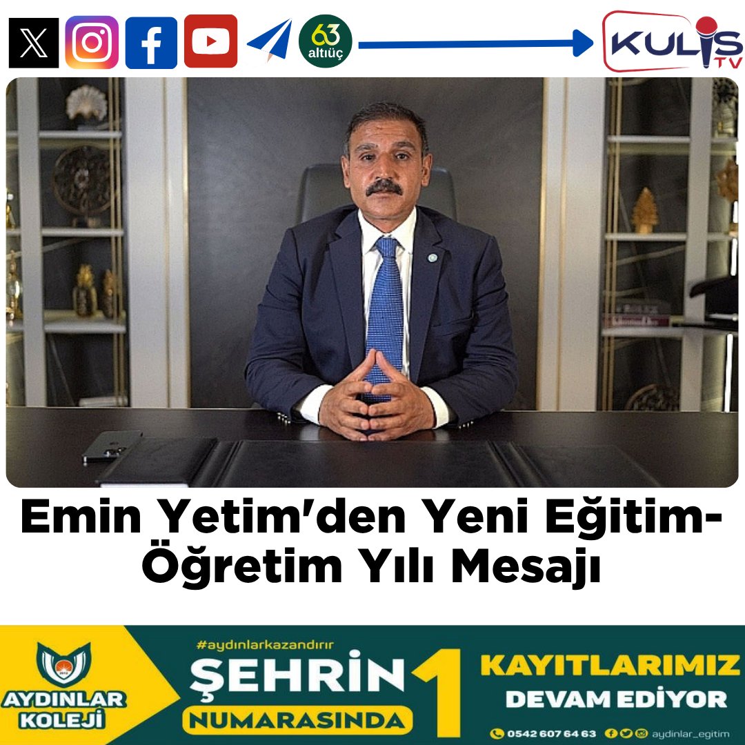 KulisTivi's tweet photo. Emin Yetim’den Yeni Eğitim-Öğretim Yılı Mesajı 

İş insanı ve kanaat önderi Emin Yetim, 2026-2027 eğitim-öğretim yılının başlaması dolayısıyla bir mesaj yayımladı.
@emin_yetim 
https://t.co/CyJHCCalqN https://t.co/IpyEsBMcg2