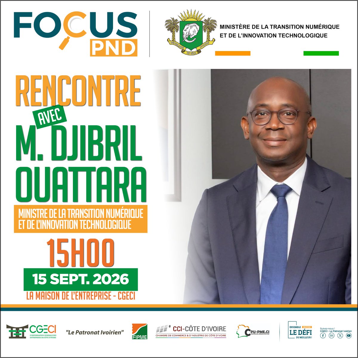 MTNIT_CI's tweet photo. le Ministre @ouatt_djibril   à la Maison de l'Entreprise le 15/09/2026  pour le Focus PND  rencontre avec le patronat ivoirien autour des opportunités numériques du PND 2026-2030.

📍 CGECI, Abidjan

#FocusPND #PND2026 #MTNI #CGECI https://t.co/NB1XI0Mjj3