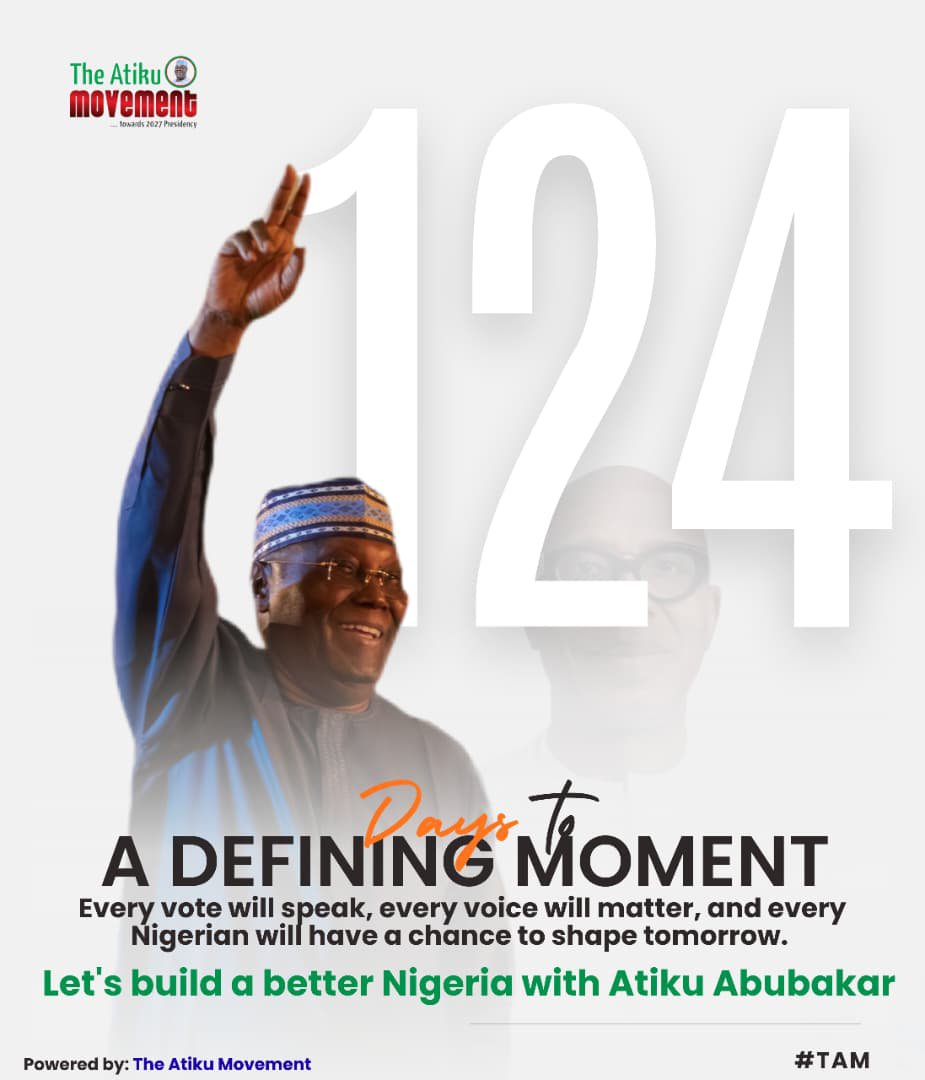 Atiku_MV's tweet photo. It's over for Bola Tinubu, Atiku is coming in 124 days. #TheAtikuMovement https://t.co/axBM84fajy
