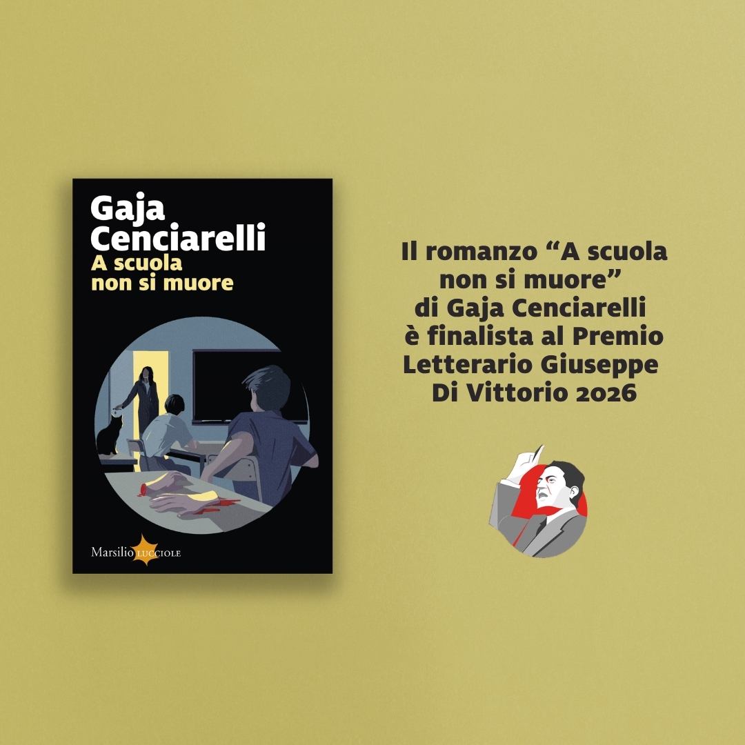 MarsilioEditori's tweet photo. 📣“A scuola non si muore” di @GajaCenciarelli è finalista al Premio Letterario Giuseppe Di Vittorio 2026!

🔗Scopri il libro
https://t.co/A70FRwgOWm

#Marsilio #AScuolaNonSiMuore #GajaCenciarelli #PremioLetterarioGiuseppeDiVittorio https://t.co/GHoRHNImnJ