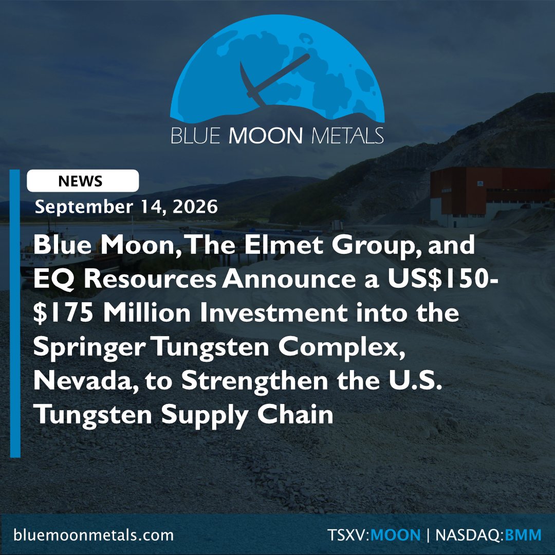 BlueMoonMetals's tweet photo. News Release | Blue Moon, The Elmet Group, and EQ Resources Announce a US$150-$175 Million Investment into the Springer Tungsten Complex, Nevada, to Strengthen the U.S. Tungsten Supply Chain
Blue Moon Metals Inc., The Elmet Group and EQ Resources Limited are pleased to announce a series of strategic transactions to advance the Springer Tungsten Complex in Imlay, Nevada, as part of the broader TEG Landmark Initiative with the U.S. Department of War to secure America's tungsten supply chain.

The transactions are intended to solidify a fully integrated U.S. tungsten supply chain from mine to tungsten part production. Blue Moon retains 100% ownership of the Springer resources, mine and mill, and holds a 20% interest in the 4,000 tonne per year APT plant, to be operated by The Elmet Group with EQ Resources supplying concentrate. The mine and mill are on track for production in Q4 2027, with the APT plant targeted for restart in H2 2027 - potentially the first material tungsten APT production in North America.

Read more: https://t.co/q5WFC4tJ5i

$MOON.V $BMM  

#BlueMoonMetals #Mining #Tungsten #CriticalMetals #Springer #Nevada
