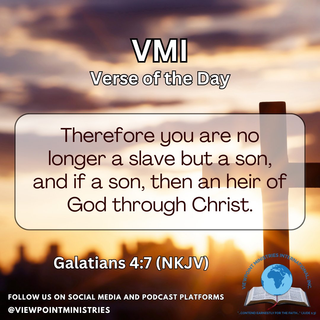 viewpointmin's tweet photo. VMI Verse of the Day
Therefore you are no longer a slave but a son, and if a son, then an heir of God through Christ.
Galatians 4:7 (NKJV)
#VMI #VerseofTheDay #Viewpointministries #LetsTalkAboutJesus #WordofGod #GodsPromises #BlessedInheritance #HeirsOfGod #InheritanceInChrist https://t.co/g0lK5P89rk