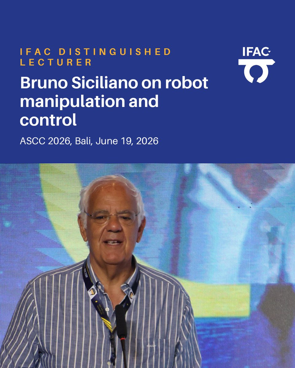 IFAC_Control's tweet photo. 🎓 IFAC Distinguished Lecturer Bruno Siciliano gave his plenary "Robot Manipulation and Control" at ASCC 2026 in Bali: nonprehensile manipulation, learning meets model-based control, aerial robotics, shared control.

📄 https://t.co/4T7Yn0sYE2

#AutomaticControl #Robotics https://t.co/mwJklS96If