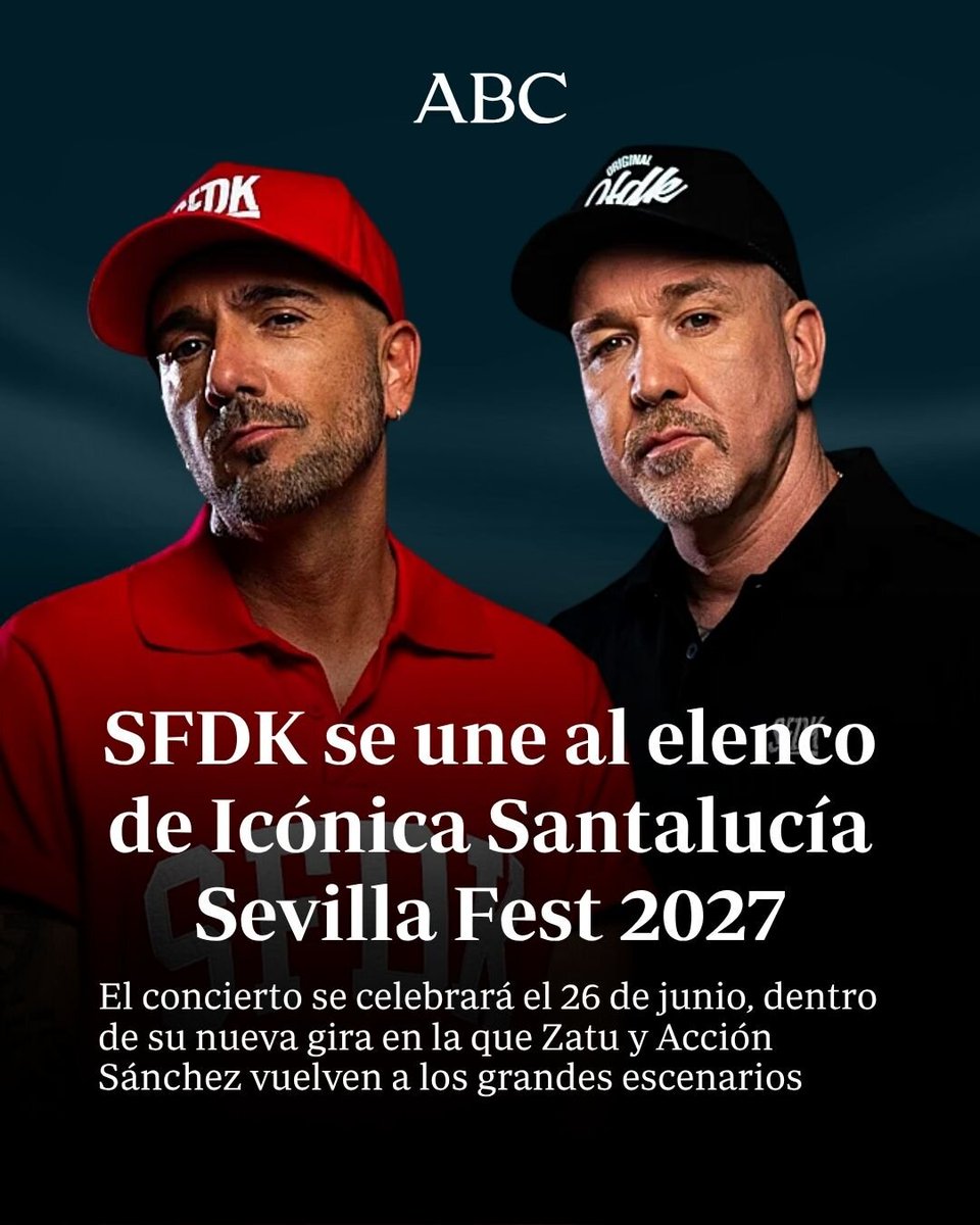 abcdesevilla's tweet photo. 🎤🎶 SFDK se une al elenco de Icónica Santalucía Sevilla Fest 2027.

Zatu y Acción Sánchez actuarán el 26 de junio dentro de su nueva gira, con la que regresan a los grandes escenarios.

🔗 https://t.co/5ZxVcjrKhW

#sevillahoy #Sevilla #SFDK https://t.co/t5HO0KCeWa