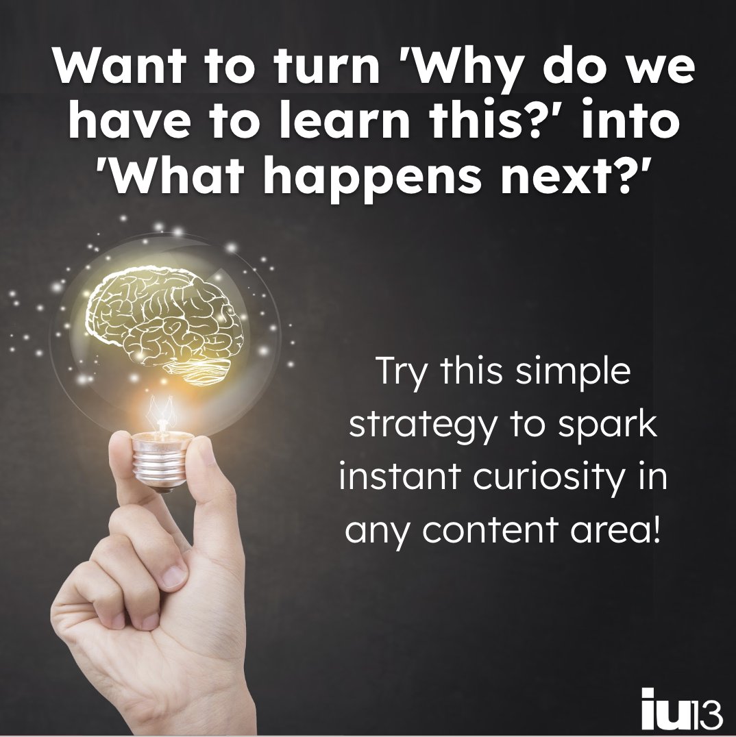 IU13EdTech's tweet photo. Want to turn 'Why do we have to learn this?' into 'What happens next?' Try this simple strategy to spark instant curiosity in any content area! https://t.co/j6Eodzst7W