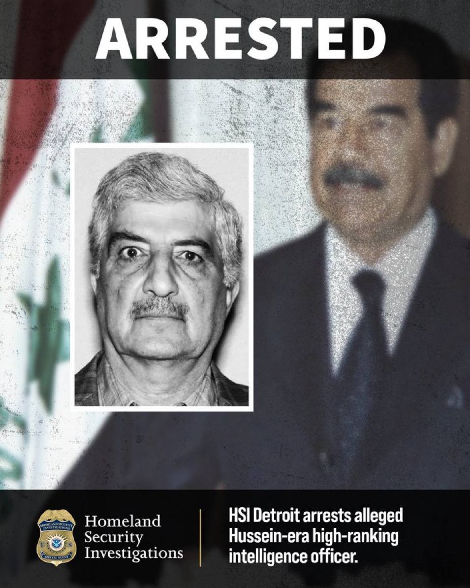 visegrad24's tweet photo. 🇺🇸🇮🇶 A former high-ranking Iraqi intelligence officer from Saddam Hussein’s regime era has been arrested in the United States.

Federal agents detained Raad Alanbagi in Farmington Hills, Michigan, after a Homeland Security Investigations case tied him to senior service in Iraqi intelligence under Saddam.

HSI Detroit carried out the arrest as part of a wider effort to find and deport people who entered the U.S. by hiding past links to human-rights abuses, foreign intelligence services or terrorist groups. 

Under the Ba’athists, Iraqi intelligence enforced the dictator’s rule and ran campaigns of repression, torture and genocide.