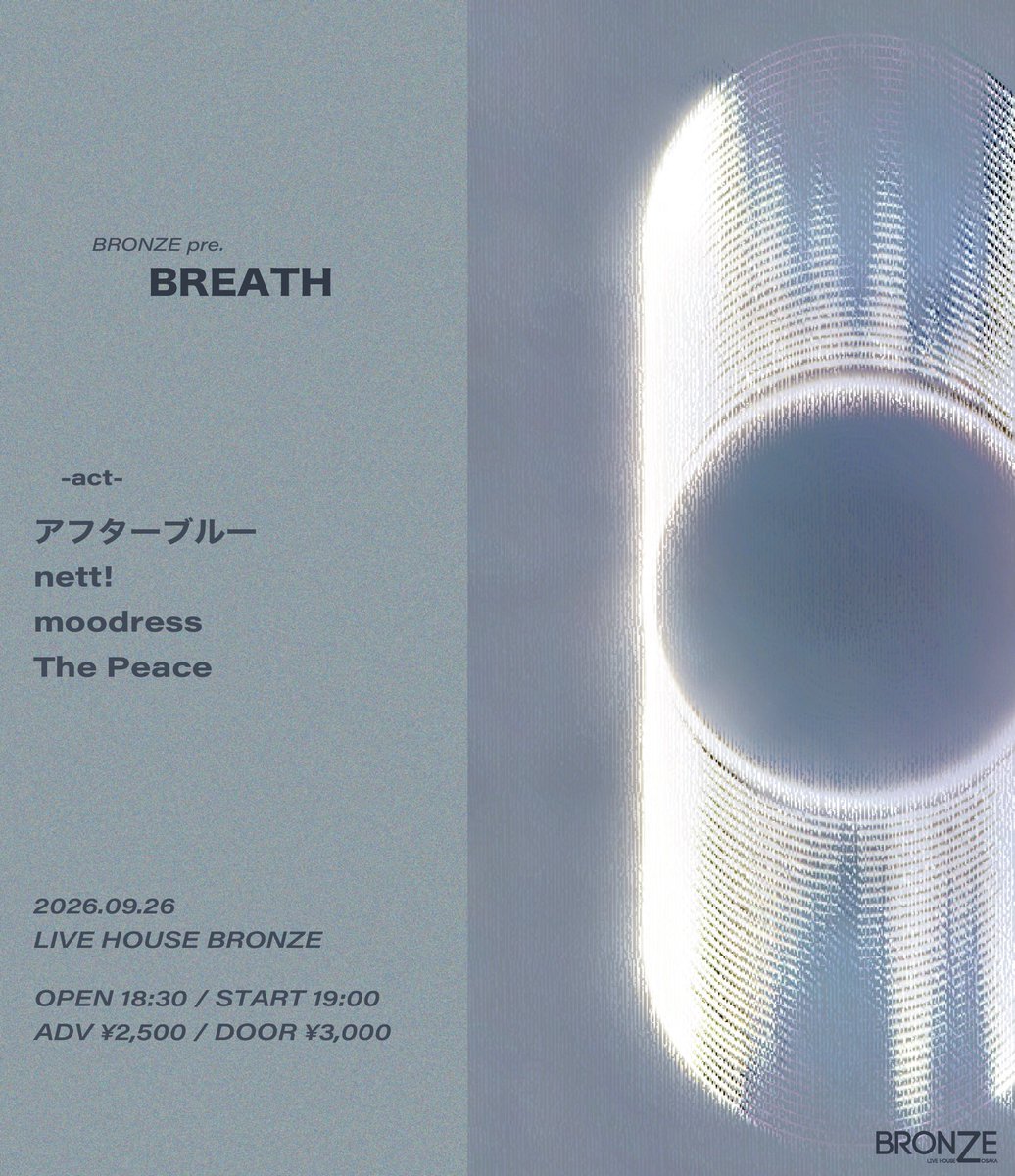 afbl_official's tweet photo. 【💁‍♀️次回ライブはこちら💁‍♀️】

2026.09.26(土) 
📍心斎橋BRONZE

BRONZE pre. 
“BREATH”

w/
Nett!
moodress
The Peace

OPEN 18:30 / START 19:00
ADV ¥2,500 / DOOR ¥3,000(+1D)

チケット取り置きはこちらから🙋‍♂️
https://t.co/3tjoP3MOOm https://t.co/5WJT8yKP5Y