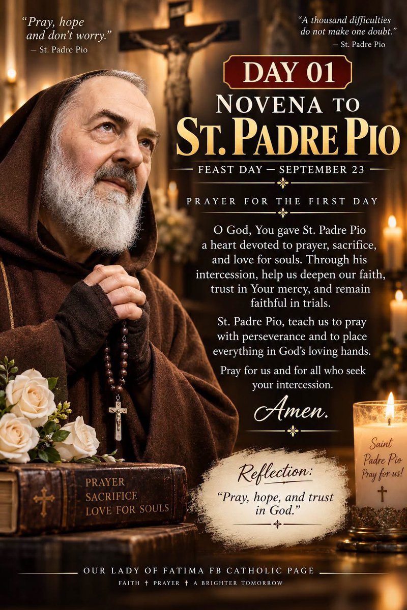 FGenteroyJr's tweet photo. 🙏 DAY 01 — NOVENA TO ST. PADRE PIO
📅 Feast Day: September 23

Today we begin our 9-day novena to St. Padre Pio, a faithful servant of God known for his deep prayer, sacrifice, love for souls, and unwavering trust in Divine Providence.

May St. Padre Pio teach us to pray with perseverance, hope in times of difficulty, and surrender everything into God’s loving hands.

🕊️ St. Padre Pio, pray for us!
🙏 May we remain faithful, trusting, and hopeful in God.

“Pray, hope, and don’t worry.” — St. Padre Pio