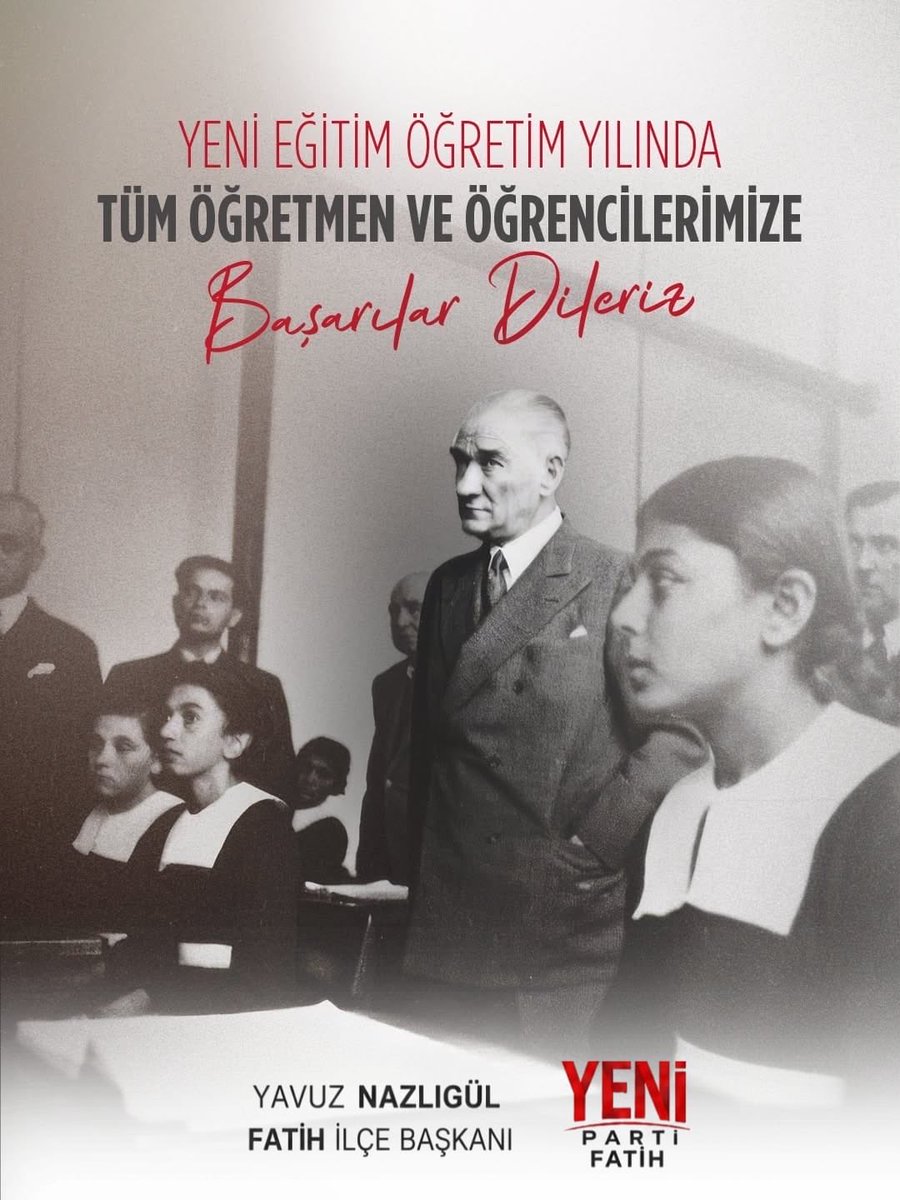 yenipartifatih's tweet photo. Büyük Önderimiz Gazi Mustafa Kemal Atatürk’ün gösterdiği çağdaş ve bilimsel eğitim yolunda; nitelikli eğitimin herkesin hakkı olduğu, her çocuğun eşit fırsatlara sahip olduğu bir Türkiye’yi hep birlikte kuracağız.

Yeni eğitim ve öğretim yılında tüm öğrenci ve öğretmenlerimize başarılar diliyoruz.

Yavuz NAZLIGÜL
Yeni Parti Fatih İlçe Başkanı