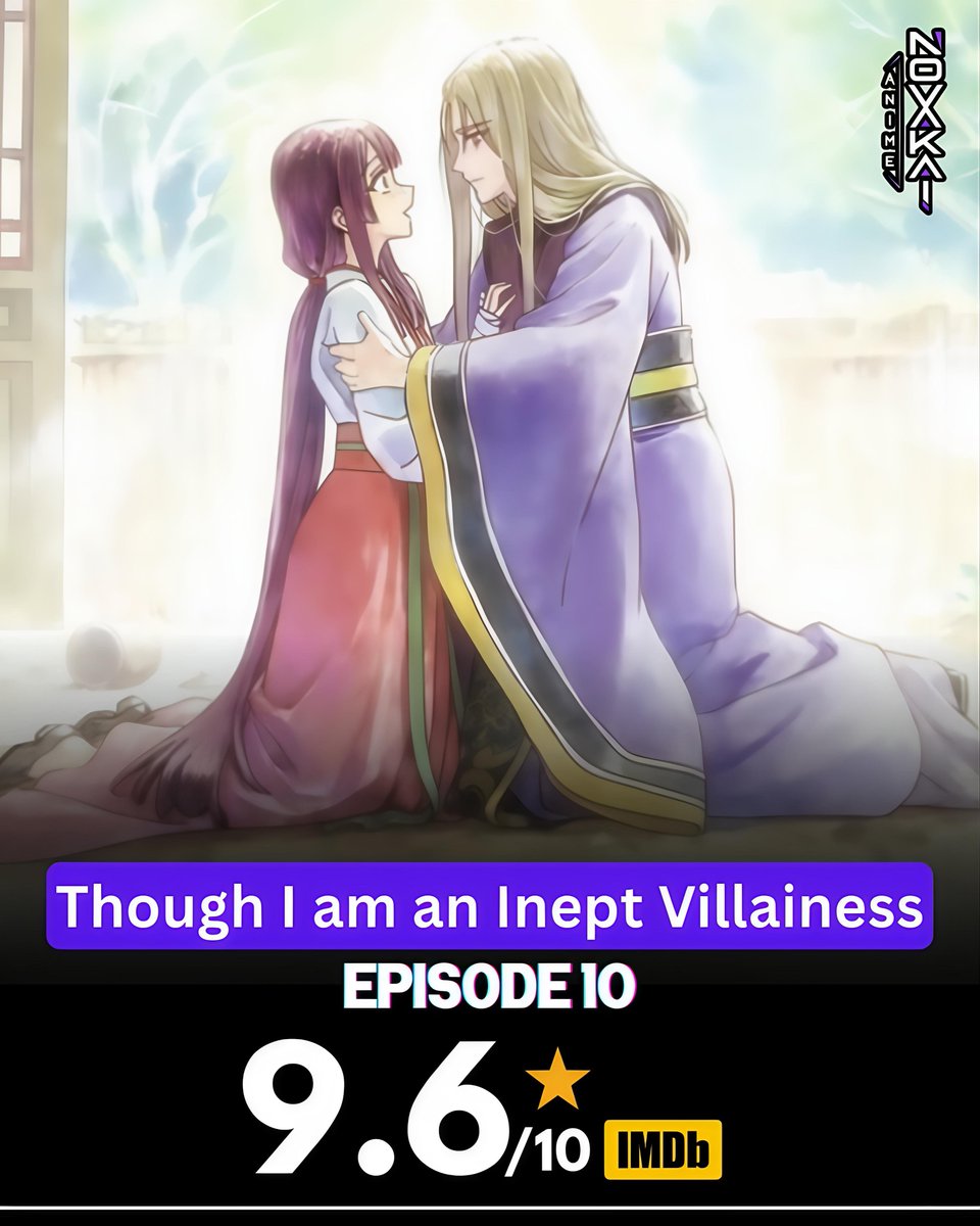AnimeNovakai's tweet photo. 🚨 THOUGH I AM AN INEPT VILLAINESS JUST HIT A NEW PEAK! 👑🔥

Episode 10 debuts with an incredible 9.6/10 on IMDb — the highest-rated episode of the entire series! ⭐️

Only ONE EPISODE remains in Season 1. 😭

An absolute underrated gem that deserves WAY more attention. 💎

And according to recent leaks, Season 2 is reportedly decided and already in production. 👀🔥

WE NEED MORE OF THIS. 👑