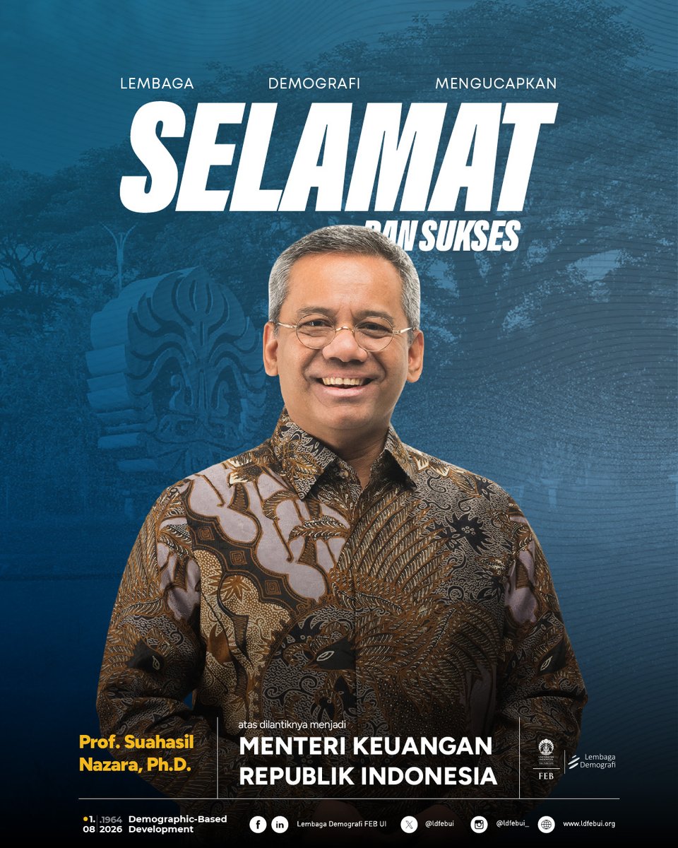 ldfebui's tweet photo. Lembaga Demografi FEB UI mengucapkan selamat dan sukses kepada

Prof. Suahasil Nazara, S.E., https://t.co/IHW8s93itR., Ph.D.
Kepala Lembaga Demografi FEB UI Periode 2005–2008

atas pelantikannya sebagai Menteri Keuangan Republik Indonesia.

Merupakan kebanggaan bagi Lembaga Demografi FEB UI menyaksikan salah satu sosok yang pernah memimpin lembaga ini mengemban amanah baru bagi Indonesia.

Semoga kepemimpinannya membawa harapan baru serta memperkuat kebijakan ekonomi yang berpihak pada kemajuan dan kesejahteraan masyarakat.

#ldfebui #DemographicBasedDevelopment #MenteriKeuanganRI #KementerianKeuangan