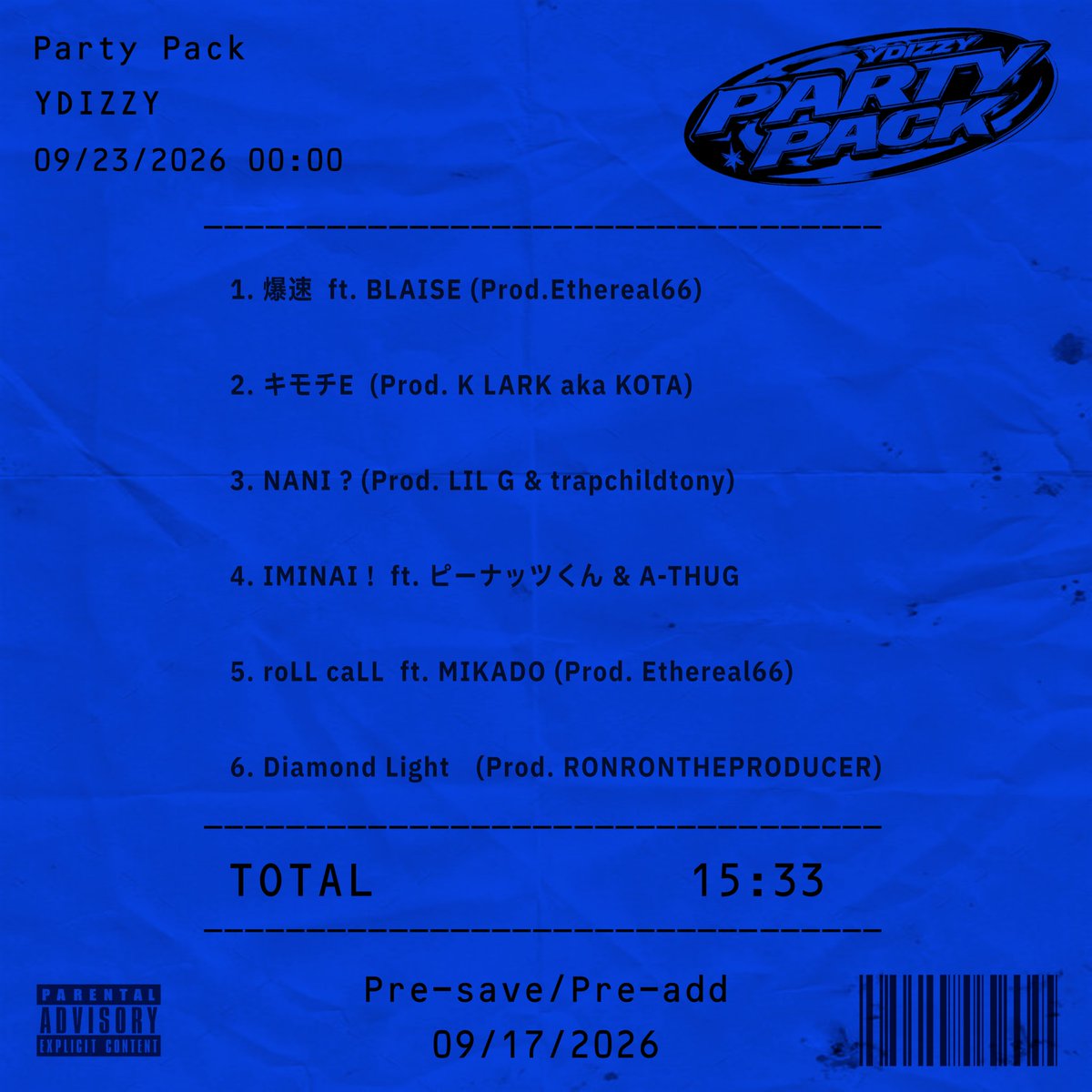 ydizzzzy's tweet photo. "Party Pack"  

1. 爆速 ft. BLAISE (Prod. Ethereal66)
2. キモチE (Prod. K LARK aka KOTA)
3. NANI ? (Prod. LIL G &amp; trapchildtony) 
4. IMINAI ! ft. ピーナッツくん &amp; A-THUG
5. roLL caLL ft. MIKADO (Prod. Ethereal66)
6. Diamond Light (Prod. RONRONTHEPRODUCER) https://t.co/NZmUenoxY3