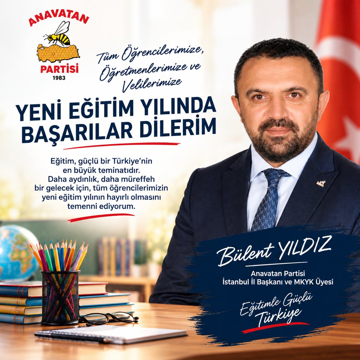 34anavatan's tweet photo. 📚 Yeni Eğitim-Öğretim Yılı Hayırlı Olsun

Bir ülkenin gerçek gücü, yetiştirdiği nesillerle ölçülür.

Çocuklarımızın nitelikli eğitime eşit şartlarda ulaşabildiği, öğretmenlerimizin hak ettiği değeri gördüğü, gençlerimizin gelecek kaygısı değil, gelecek umudu taşıdığı bir Türkiye istiyoruz.

Bizim hedefimiz; çocuklarımızın bavullarını değil, geleceklerini hazırlamak, bilgiyi, üretimi ve fırsat eşitliğini eğitim politikamızın merkezine koymaktır.

Yeni eğitim yılının öğrencilerimize, öğretmenlerimize ve ailelerimize başarı, sağlık ve huzur getirmesini diliyorum.

Güçlü Türkiye, güçlü eğitimle mümkündür.

Bülent YILDIZ
Anavatan Partisi İstanbul İl Başkanı ve MKYK Üyesi

@anavatan1983 @icelebiresmi @tcmeb @anap_istanbul #meb #2026eğitim