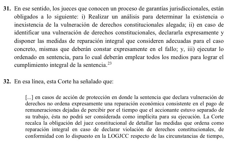 VeronicaLHM's tweet photo. 🔹En enero de 2021, el Sr. Pazmiño presentó una acción de protección en contra del GAD de Guaranda por terminación de nombramientos provisional.

🔹Perdió en primera instancia y ganó en segunda.

🔹De la decisión de los jueces provinciales, el Sr. Pazmiño interpuso recurso de ampliación.

🔹La Sala Provincial rechazó el recurso indicando que el Sr. Pazmiño solicitó la ampliación de la sentencia para que se resuelva sobre el pago de las remuneraciones dejadas de percibir durante el tiempo que permaneció separado de su cargo.

🔹El voto de mayoría consideró improcedente el pedido, al señalar que la sentencia ya había resuelto todos los puntos controvertidos.

🔺Pero el 20 de abril de 2021, el juez Astudillo (en un segundo auto suscrito solamente por él) amplió la sentencia y ordenó el pago de las remuneraciones no percibidas. 

🔺Luego, el TDCA de Ambato dispuso el pago de $4.393

🔹El GAD de Guaranda presentó una acción extraordinaria de protección que ganó.

🔹¿Qué dijo la Corte?

▶️La Corte dijo que los jueces que conocen garantías jurisdiccionales tienen la obligación de hacer constar en la parte resolutiva de las sentencias que declaran vulneración de derechos, las medidas de reparación que consideren adecuadas al caso concreto.

▶️Los jueces que conocen un proceso de garantías jurisdiccionales, están obligados a lo siguiente: 

i.- Realizar un análisis para determinar la existencia o inexistencia de la vulneración de derechos constitucionales alegadas;

ii.- En caso de identificar una vulneración de derechos, declararla expresamente y disponer las medidas de reparación que consideren adecuadas para el caso concreto, mismas que deberán constar expresamente en el fallo; y,

iii.- Ejecutar lo ordenado en sentencia.

▶️El error judicial en este caso fue el siguiente:

*️⃣El Tribunal Contencioso Administrativo no siguió la regla de trámite prevista en el Art. 19 LOGJCC en concordancia con el Art. 203 del COFJ, en donde se establece que una resolución es válida cuando tiene la mayoría absoluta de votos. 

*️⃣El TDCA inició un proceso de cuantificación sin contar con una decisión que, al menos, presentara una mínima apariencia de legalidad y que dispusiera de manera clara y expresa el pago de una reparación económica. 

*️⃣Los jueces accionados no habrían considerado que la reparación económica debía encontrarse establecida en sentencia que resolvió la acción de protección o en un auto o resolución válida, y no mediante una disposición del juez ejecutor.

*️⃣Todo lo anterior, vulneró el debido proceso en la garantía de observancia del trámite propio de cada procedimiento. 

Sentencia No. 2643-23-EP/26
