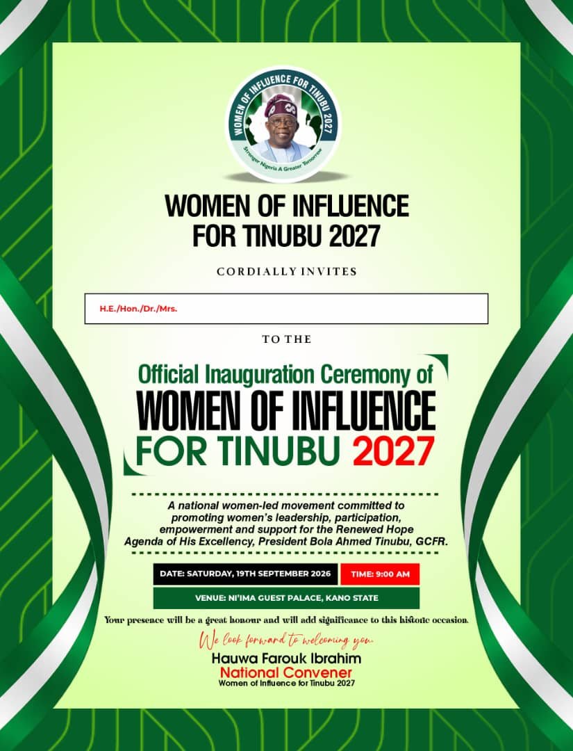 WIT2027's tweet photo. OFFICIAL INVITATION

Women of Influence for Tinubu 2027 cordially invites you to the Official Inauguration Ceremony of our national women-led political support initiative.

📅 Date: 19 September 2026
📍 Venue: Ni’ima Guest Palace, Kano State
🕘 Time: 9:00 AM

We would be honoured by your presence as we formally inaugurate this national platform dedicated to mobilising influential women across Nigeria in support of President Bola Ahmed Tinubu and the Renewed Hope Agenda.

Your presence will be highly appreciated.

Women of Influence for Tinubu 2027
National Coordinating Team