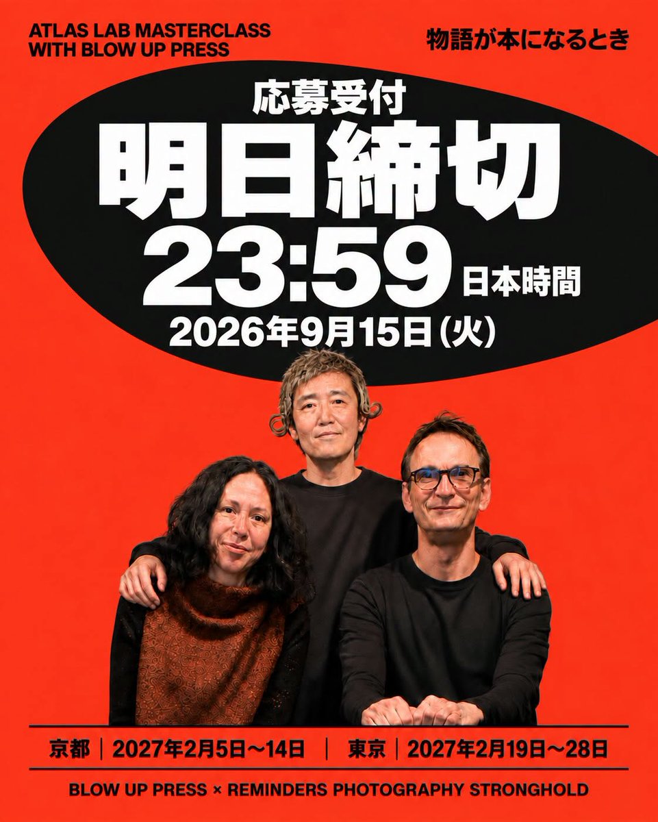 RPStronghold's tweet photo. 明日9/15 23:59 応募締切
ATLAS LAB Masterclass with BLOW UP PRESS
「物語が本になるとき」
本をつくることは作品をもう一度考え抜くことです。
写真を選び並べる。その過程で何を語ろうとしていたのかが変わることがあります。文章や資料を加えることで見過ごしていた関係に気づくこともあります。 https://t.co/y5XvOvCMD5