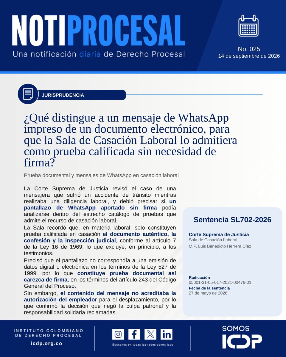 I_C_D_P's tweet photo. ⚖️¿Qué distingue a un mensaje de WhatsApp impreso de un documento electrónico, para que la Sala de Casación Laboral lo admitiera como prueba calificada sin necesidad de firma?

La Sala de Casación Laboral recordó que en casación laboral solo se puede analizar un grupo limitado de pruebas.

📄 Sentencia SL702-2026 · 🔗 https://t.co/pzBMFz01Ip

#Notiprocesal #SomosICDP #DerechoProcesal #DerechoLaboral