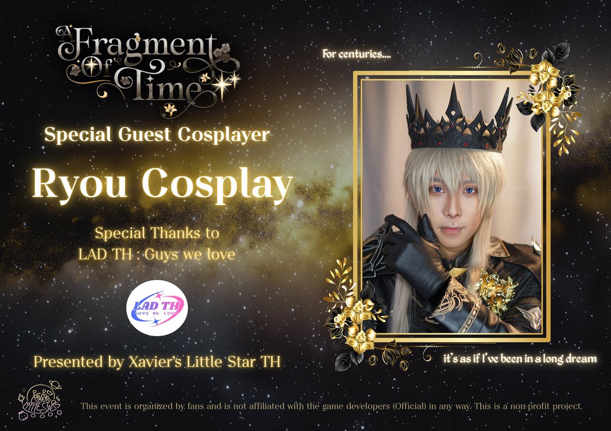 LittleStars1016's tweet photo. ˚˖𓍢ִ໋❀.✦ ݁˖ 𝓐 𝓕𝓻𝓪𝓰𝓶𝓮𝓷𝓽 𝓞𝓯 𝓣𝓲𝓶𝓮 : Special Guest Cosplayer Reveal! .✦ ݁˖ ˚˖𓍢ִ໋❀ (Eng ver.below)

⏳“For centuries… it’s as if I’ve been in a long dream…” 🌌
เศษเสี้ยวของกาลเวลาที่หยุดนิ่ง กำลังจะกลับมาเคลื่อนไหวอีกครั้ง…

ทางทีมงาน Xavier's Little Star TH มีความยินดีเป็นอย่างยิ่งที่จะประกาศ Special Guest Cosplayer ประจำงานของเรา — ขอต้อนรับคุณ Ryou Cosplay ที่จะมาร่วมสร้างช่วงเวลาสุดพิเศษไปด้วยกันในลุคสุดสง่างามนี้ 👑✨

บางที… การพบกันของเราอาจถูกเขียนเอาไว้บนดวงดาว
และรอคอยอย่างเงียบงันผ่านห้วงกาลเวลาอันแสนยาวนาน…
จนกระทั่งถึงวันที่เราได้กลับมาพบกันอีกครั้ง 🌌

💫Guest Cosplayer Interaction จำกัด 10 คนต่อรอบ (มีเพียง 2 รอบเท่านั้น)⚡️ — สิทธิ์มีจำนวนจำกัดนะคะ

📋เปิดรับลงทะเบียนผ่าน Google Form ที่เพจ Xavier's Little Star TH ในวันที่17 ก.ย.69 ตอน20.00น. (จะปิดรับคำตอบอัตโนมัติหากคนลงทะเบียนครบตามจำนวนที่กำหนด)

ใครอยากมาพบเจอและสร้างโมเมนต์ดี ๆ ร่วมกัน ห้ามพลาดเด็ดขาดเลยน้า ✨

Special Thanks ขอขอบคุณผู้สนับสนุนใจดี: LAD TH : Guys we love มากๆเลยนะคะะ💕

หมายเหตุ: งานนี้จัดขึ้นโดยกลุ่มแฟนคลับเพื่อความบันเทิง (Non-profit event) ไม่ได้มีความเกี่ยวข้องกับผู้พัฒนาเกมอย่างเป็นทางการแต่อย่างใด

.✦. ──꧁⎝ 𓆩༺✧༻𓆪 ⎠꧂ ── .✦.

˚˖𓍢ִ໋❀.✦ ݁˖ 𝓐 𝓕𝓻𝓪𝓰𝓶𝓮𝓷𝓽 𝓞𝓯 𝓣𝓲𝓶𝓮 : Special Guest Cosplayer Reveal! .✦ ݁˖ ˚˖𓍢ִ໋❀ 

⏳“For centuries… it’s as if I’ve been in a long dream…” 🌌

Time once stood still, quietly carrying a thousand unspoken moments.
And now… it is finally beginning to move once again. ✨

Xavier’s Little Star TH is truly delighted to welcome our Special Guest Cosplayer, Ryou Cosplay, who will be joining us to create a moment worth remembering in this beautifully elegant and majestic look. 👑✨

Perhaps some encounters are written in the stars,
waiting patiently across the endless stretch of time…
until the moment we finally meet again. 🌌💫

💫 Guest Cosplayer Interaction is limited to 10 participants per round (only 2 rounds available) ⚡️ — Spaces are limited!

📋 Registration via Google Form opens on September 17, 2026, at 8:00 PM (GMT+7).The form registration will be available at the Xavier’s Little Star TH page.(The form will automatically close once the maximum number of participants has been reached.) 

So, if you’re ready to step into this little dream with us and create a beautiful memory together, make sure you don’t miss it. ✨

Special Thanks
Our heartfelt thanks to our wonderful sponsor:
LAD TH : Guys we love 

Note: This event is organized by a fan community for entertainment purposes as a non-profit event and is not officially affiliated with the game’s developer in any way.

.✦. ──꧁⎝ 𓆩༺✧༻𓆪 ⎠꧂ ── .✦.

[  ˚˖𓍢ִ໋❀.✦ ݁˖ 𝔸 𝔽𝕣𝕒𝕘𝕞𝕖𝕟𝕥 𝕆𝕗 𝕋𝕚𝕞𝕖 : 𝕌𝕟𝕠𝕗𝕗𝕚𝕔𝕚𝕒𝕝 𝕏𝕒𝕧𝕚𝕖𝕣'𝕤 𝔹𝕚𝕣𝕥𝕙𝕕𝕒𝕪 𝔽𝕒𝕟 ℂ𝕒𝕗𝕖 .✦ ݁˖ ˚˖𓍢ִ໋❀ ]
Date : 18th October 2026
Location : Brio Cafe & Hostel
Time : 10AM-5PM

#Xavier #LoveandDeepspace #XavierUnofficialBirthdayFancafe2026
#xavierlittlestarsth
#Afragmentoftime #ryoucosplay