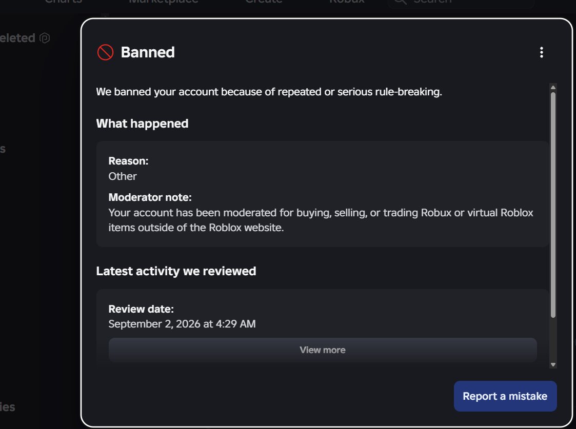 4xwstt's tweet photo. On September 2nd Roblox PERMANENTLY TERMINATED both of my accounts and permanently LOCKED all of the groups I own allegedly due to off-platform Robux trading.

Between these accounts and groups, I had 40M+ Robux (150K$+) and years of development work invested into them. All of that is now inaccessible.

I have never knowingly participated in unauthorized or off-platform Robux trading, Roblox has provided no details or evidence explaining what activity supposedly resulted in these terminations.

My appeal has now been sitting in the queue for 12 days with no meaningful response or clarification from Roblox.

One of the accounts 4xwstt had 2M+ Robux worth of limiteds My other account groupholdertimer owned 5 groups that collectively held 40M+ Robux.

Years of development investments and work are now effectively locked away

This has been happening to a lot of developers recently and unfortunately I am now one of them.

#RobloxDev #RobloxDeveloper #Roblox