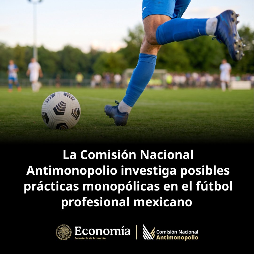 AntimonopolioMX's tweet photo. CNA investiga posibles prácticas monopólicas en el fútbol profesional mexicano.

📰Consulta el #ComunicadoAntimonopolio
https://t.co/FlEt8F2w1w https://t.co/pfDHc55eIF