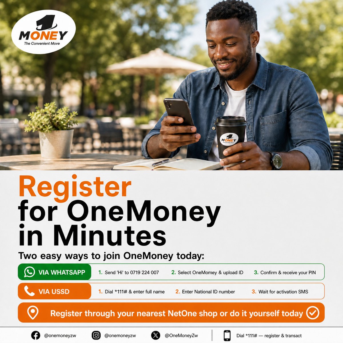 NetOneCellular's tweet photo. Ready to unlock seamless digital payments in just minutes? Joining OneMoney is faster and easier than ever.

Choose the way that works best for you:

💬 VIA WHATSAPP:
1️⃣ Send "Hi" to 0719224007
2️⃣ Select OneMoney & upload your ID
3️⃣ Confirm & receive your PIN!

📱 VIA USSD:
1️⃣ Dial *111# & enter your full name
2️⃣ Enter your National ID number
3️⃣ Wait for your activation SMS!

Prefer in-person assistance? You can also pop into your nearest NetOne shop to get set up today.

Don't wait—register now and start transacting.

#OneMoney 
#TheConvenientMove