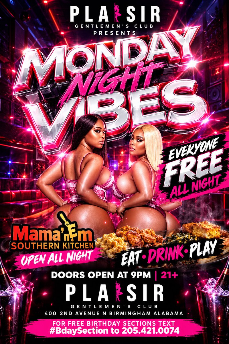 ShawtyCity205_'s tweet photo. 🔥 TONIGHT AT PLAISIR! 🔥
💋 MONDAY NIGHT VIBES 💃🏽✨ Everyone FREE ALL NIGHT! 🎉🍾 Eat • Drink • Play 🍗🥂🎶 Doors open at 9PM | 21+ 🚨

📍 400 2nd Avenue N, Birmingham, AL
🎂 FREE Birthday Sections — Text #BdaySection to 205.421.0074 📲🔥

Pull up tonight! 🩷💰💃🏽 https://t.co/uZzoBi4yNX