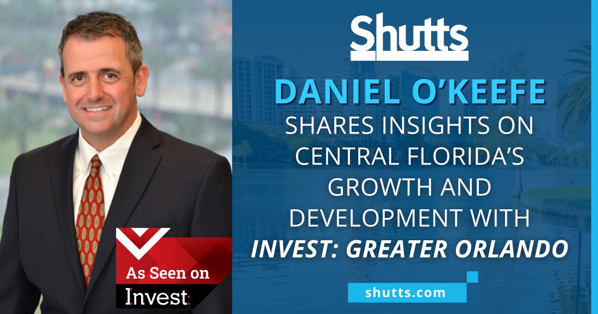 ShuttsBowen's tweet photo. #Shutts & Bowen LLP #Orlando Managing Partner, Daniel O'Keefe, discussed the continued growth of #CentralFlorida’s business and development landscape and the demand for legal services across the region in an interview with Invest: Greater Orlando by Capital Analytics Associates (CAA).

https://t.co/YZ5LVMI9s9