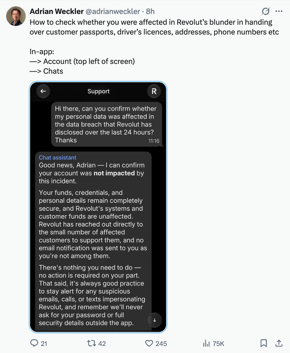 CommonDefenseAI's tweet photo. Revolut customers’ data were given to criminals after a fake government request.

How to check if you were impacted:

1. Open Revolut app → Profile (top left) → Chats → Support. Ask if you were affected.

2. Affected customers were also emailed by Revolut. https://t.co/SFjIj7zDf6