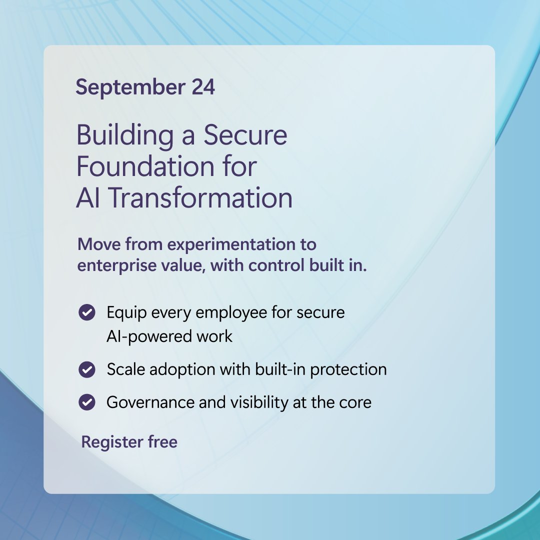 A promotional graphic for an event on September 24, titled 'Building a Secure Foundation for AI Transformation.' It includes key points: equip employees for secure AI work, scale adoption with protection, and governance at the core. 'Register free' is highlighted.