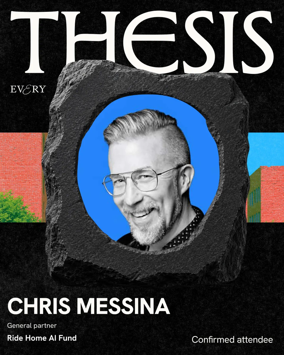 Thesis: 2027 confirmed attendee card featuring Chris Messina, General partner at Ride Home AI Fund. Portrait on a blue background inside a black stone frame, with Every branding.