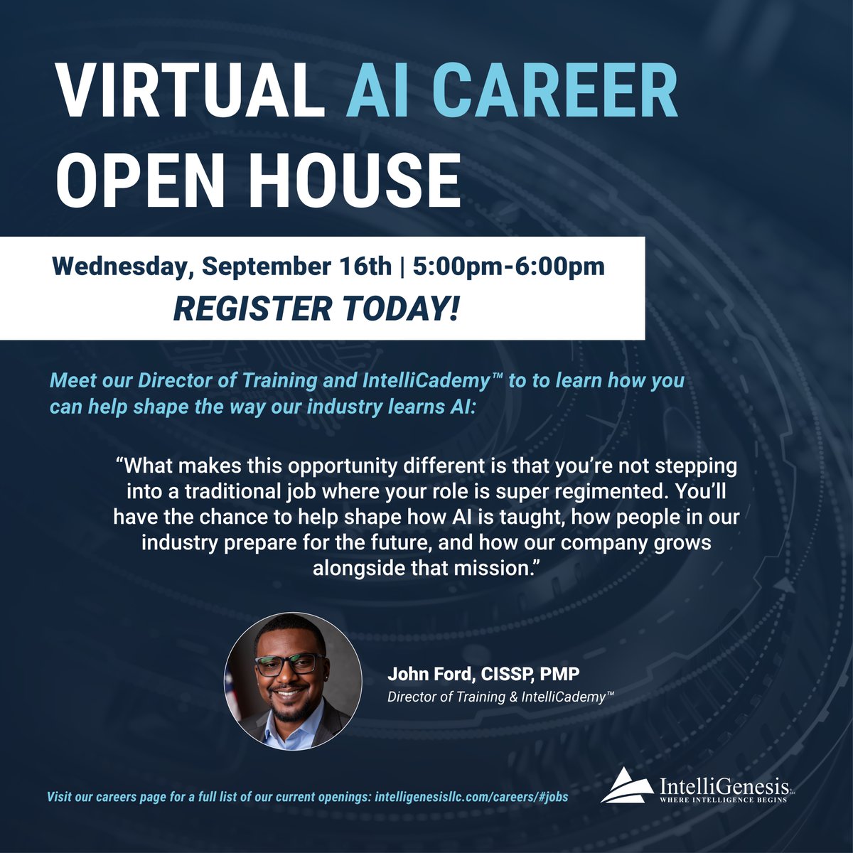 IntelliGenesis's tweet photo. 3 DAYS LEFT! Join us for our VIRTUAL AI Career Open House on Wednesday, 9/16, from 5pm-6pm. 

This session will take you inside IntelliCademy™, where we prepare the next generation of intelligence and cybersecurity professionals. 

Registration is required to attend this event. https://t.co/q1THiIZLhE