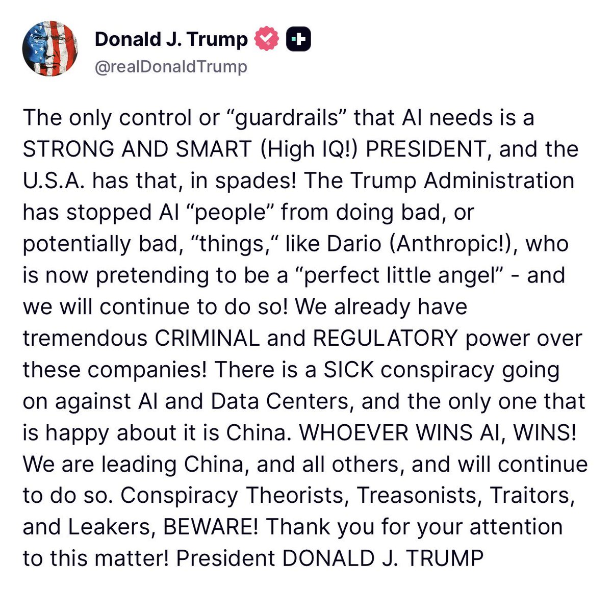 kimmonismus's tweet photo. Holy, sh*t: Trump is really mad at Dario!

There is now slow-down or pause going on with him.

To quote him: "'Treasonists, Traitors, and Leakers, BEWARE!'". 

Id say that settles it. No one is going to slow down now.