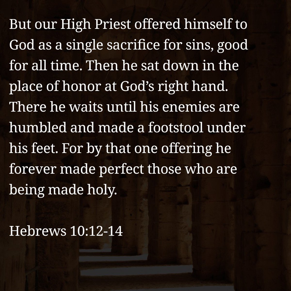 dailyverz's tweet photo. Hebrews 10:12-14 #JesusIsKing #dailyverse https://t.co/3XETjWuu7H