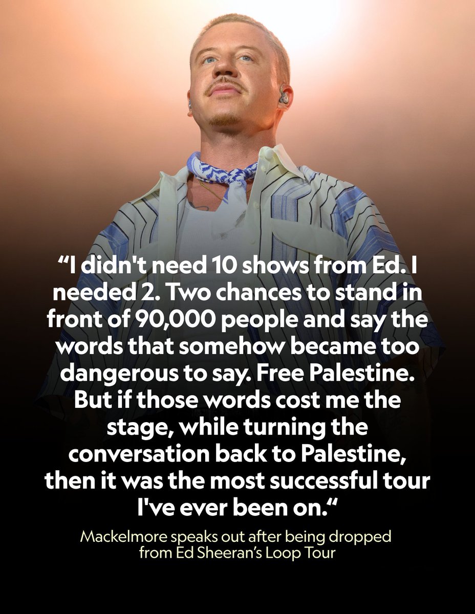Variety's tweet photo. Macklemore has been dropped From Ed Sheeran's tour and says Sheeran "told me that the words 'Free Palestine' and the image of the Palestinian flag were hurtful to a lot of people he spoke with."

"I told him that if those words were more offensive than tens of thousands of Palestinian children being killed by Israel, then there was a fundamental disconnect between where those people stood and where I stood."

https://t.co/ff6jdXCMZz