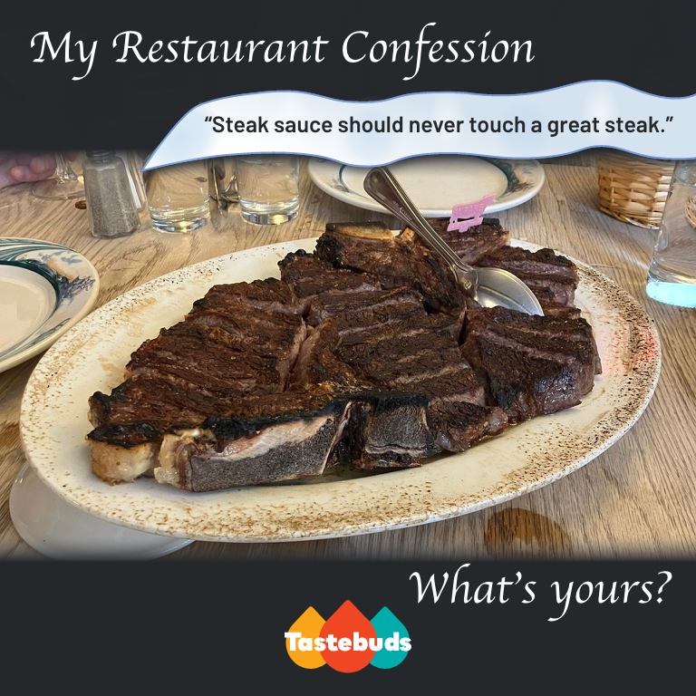 WTastebudsapp's tweet photo. My Restaurant Confession ... 
"Steak sauce should never touch a great steak.”
What's yours?
---
Peter Luger's porterhouse
#ReliableFoodieFriends #Tastebuds #FoodieAdventures #RestaurantReferrals #RestaurantConfessions  #steakhouse https://t.co/OULKYsyUsQ