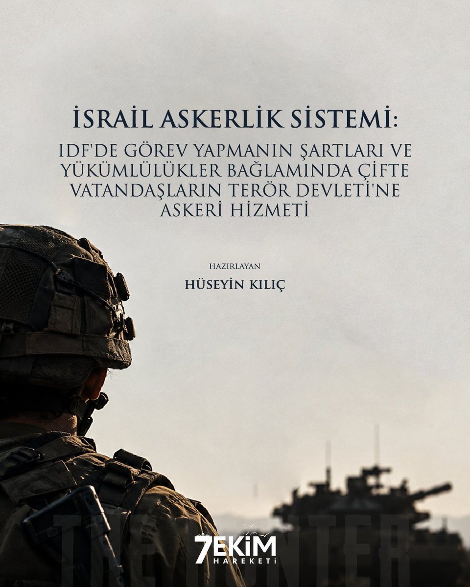7ekimhareketi's tweet photo. İsrail Askerlik Sistemi: IDF'de Görev Yapmanın Şartları ve Yükümlülükler Raporumuz Yayımlandı!

​İşgalci Siyonist rejimin sözde askerlik sistemi, başta çifte vatandaşlar olmak üzere her vatandaşını yıllar boyu süren bir askerî yükümlülükle "pasif asker" ve doğrudan suç ortağı yapmaktadır.  

​Yayımladığımız yeni rapor, terör devleti İsrail'in yedek askerlik sistemiyle on binlerce çifte vatandaşı nasıl 54 yaşına kadar soykırımın ve savaş suçlarının kalıcı bir parçası hâline getirdiğini yasal dayanaklarıyla ortaya koyuyor. Organize bir terör şebekesinde sivil yoktur; herkes bu mekanizmanın bir dişlisidir.  

​Soykırım ordusunda görev alan çifte vatandaşların Türkiye vatandaşlıkları derhal iptal edilmeli ve ülkeye girişleri engellenmelidir!  

​Raporun tamamını okumak için linke tıklayın.👇

🔗Link Bağlantısı: https://t.co/iMslg9HD64