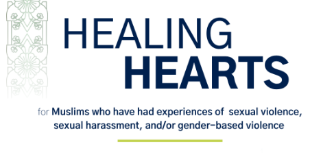 A decorative floral pattern on the left with the text "HEALING HEARTS" prominently displayed. Below, it reads: "for Muslims who have had experiences of sexual violence, sexual harassment, and/or gender-based violence.