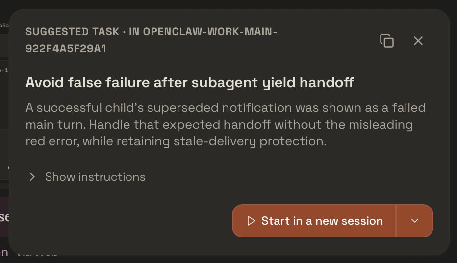Pat_Erichsen's tweet photo. as you become more ambitious with coding agents, delegation becomes increasingly important

the new "suggested task" feature in @openclaw gives your agent a tool to do this for you 

if the agent identifies a sufficiently well-scoped piece of work, it will recommend kicking off a new session to work on it
