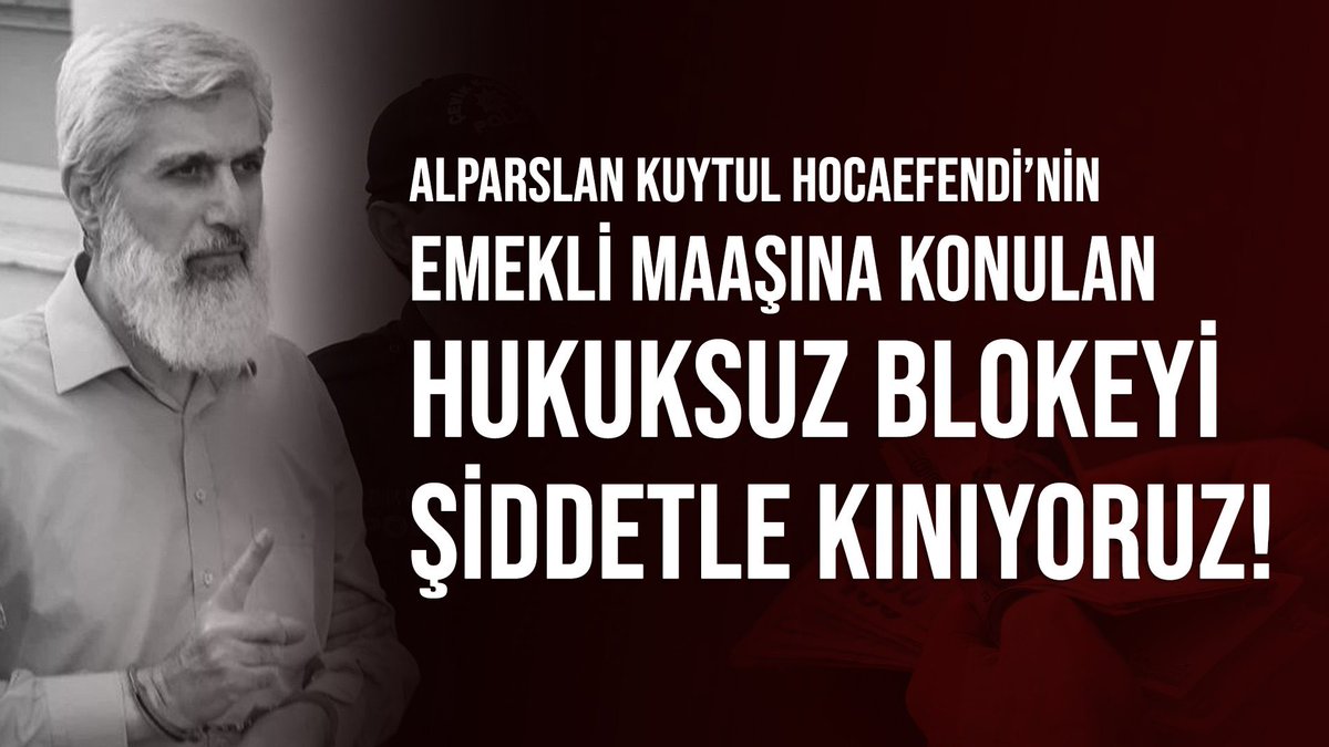 musabankay's tweet photo. Alparslan Kuytul Hocaefendi’nin 
Emekli maaşına konulan HUKUKSUZ BLOKEYİ ŞİDDETLE KINIYORUZ !

AlparslanHoca MaaşınaBloke
#FurkanaSistematikZulüm
EmekliMaaşına BlokeZulmü https://t.co/XGg3iia8cy