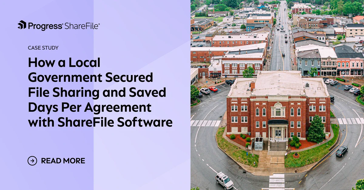 Customer story banner: How a Local Government Secured File Sharing and Saved Days Per Agreement with ShareFile Software