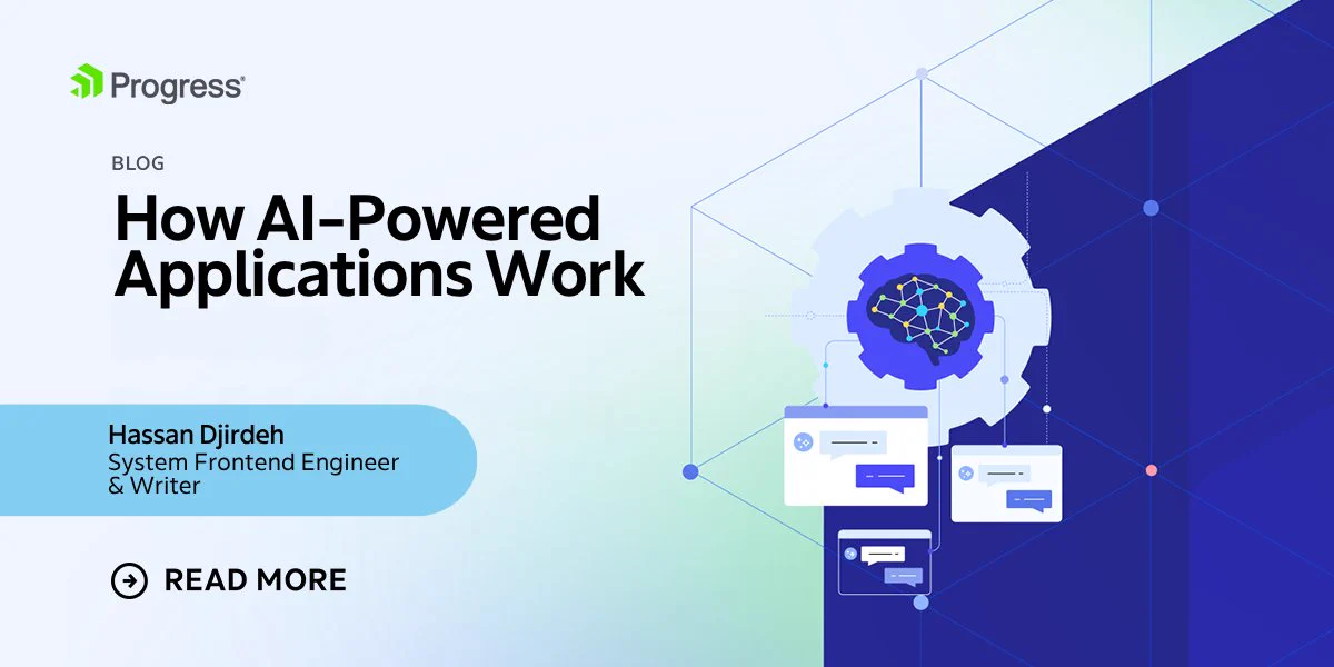 Blog banner: How AI-Powered Applications Work
by Hassan Djirdeh, System Frontend Engineer 
& Writer