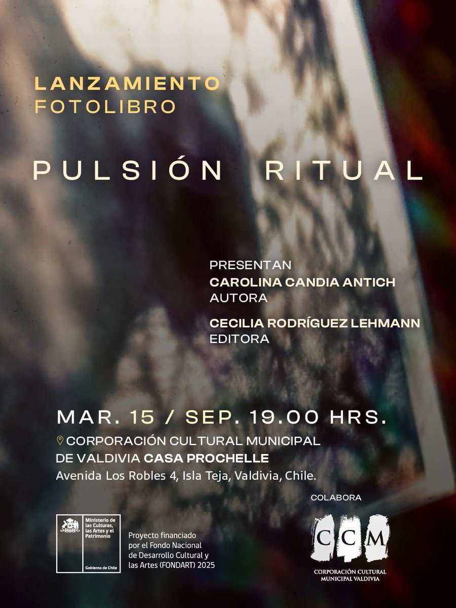 atvvaldivia's tweet photo. 📸 “PULSIÓN RITUAL” SE PRESENTA EN VALDIVIA

Este martes 15 de septiembre, a las 19:00 horas, se realizará el lanzamiento del fotolibro “Pulsión Ritual”, de Carolina Candia Antich, en Casa Prochelle.

📍 Isla Teja, Valdivia.

#Valdivia #Cultura #Fotolibro #PulsiónRitual https://t.co/EMn8PrEqPg