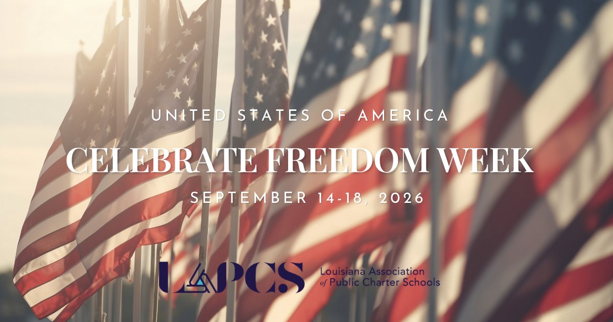 LAPCSTeam's tweet photo. It’s #CelebrateFreedomWeek! Louisiana charter schools honor the principles of liberty and civic engagement that shaped our nation—empowering students to learn, lead, and live out freedom. #FreedomWeekLA #ChartersCelebrate250 #lalege #lagov #BESE https://t.co/ntjMfcVowE
