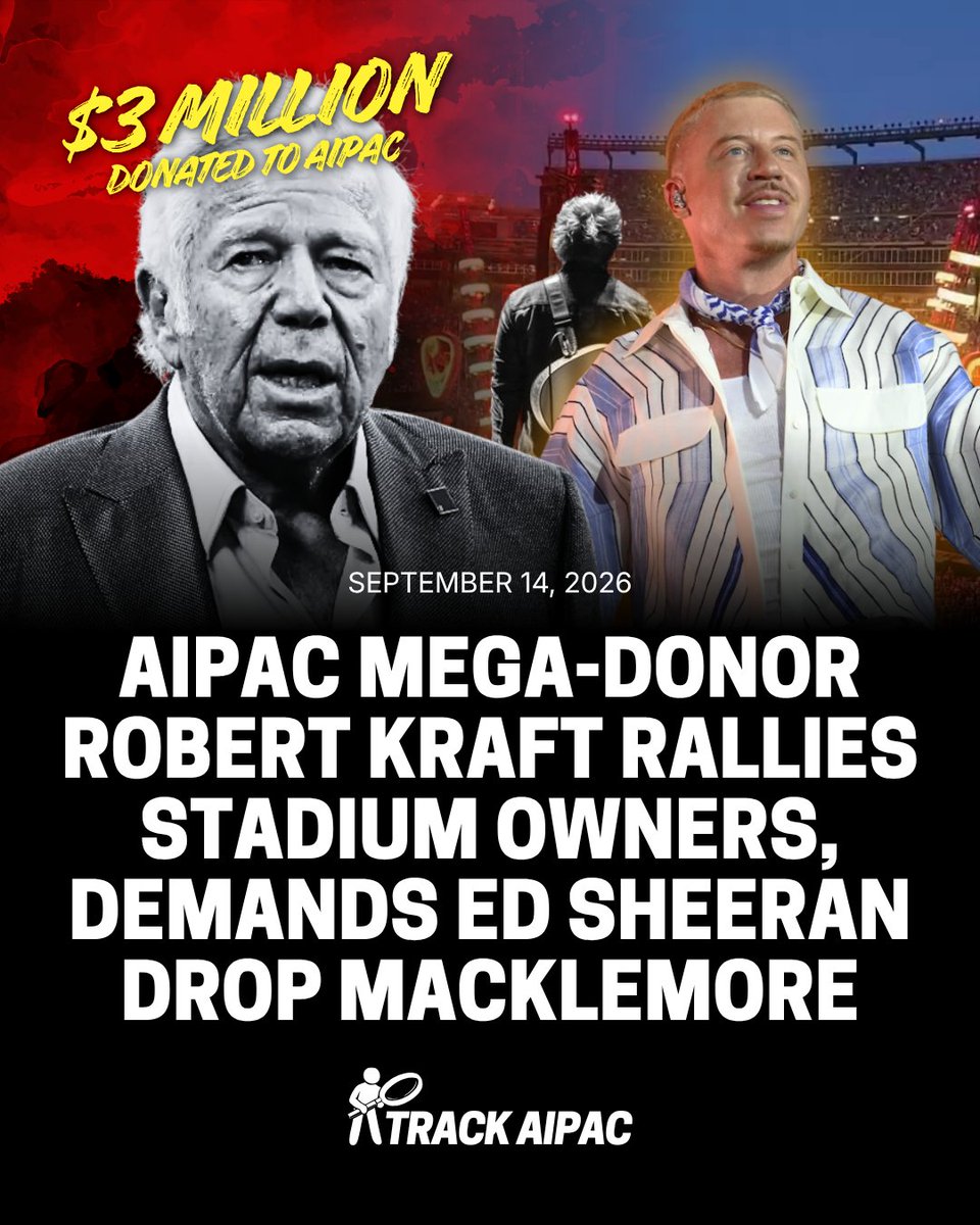 TrackAIPAC's tweet photo. Robert Kraft, owner of Gillette Stadium, rallied stadium owners across the country to force Ed Sheeran to drop Macklemore from his tour because he said "Free Palestine". 

Kraft's company, Kraft Group LLC, has donated $3 million to AIPAC's United Democracy Project super PAC. https://t.co/63odPBJEjR