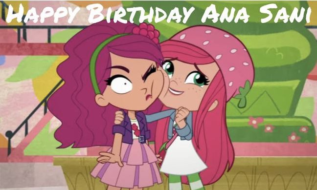 aceto298's tweet photo. Almost forgot but Happy Birthday to the voice actress of Strawberry Shortcake from Berry in the Big City @AnaSani14! She did an amazing job voicing Strawberry.
#berryinthebigcity
#strawberryshortcake
#bitbc https://t.co/pRaDspvQWg